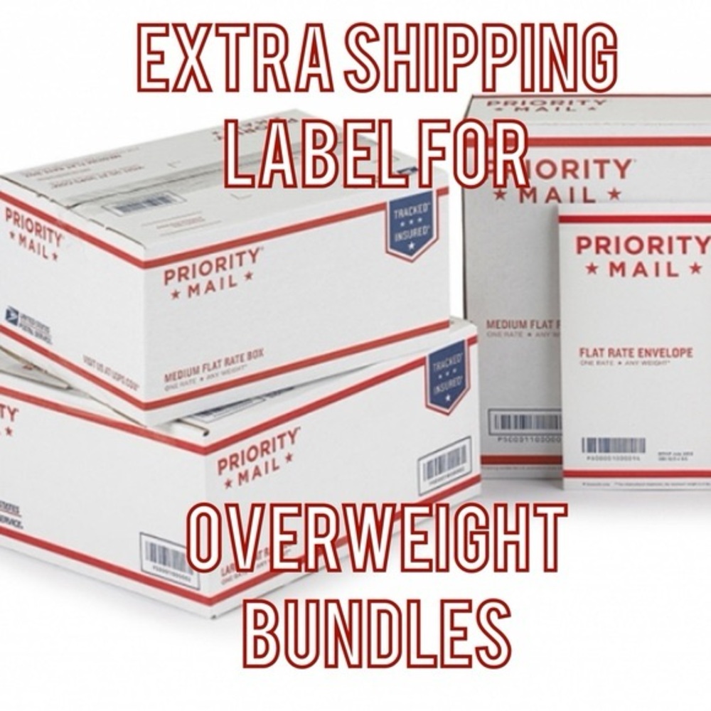 EXTRA SHIPPING LABEL FOR OVERWEIGHT ITEMS FOR BUNDLES!